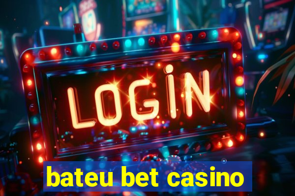 bateu bet casino